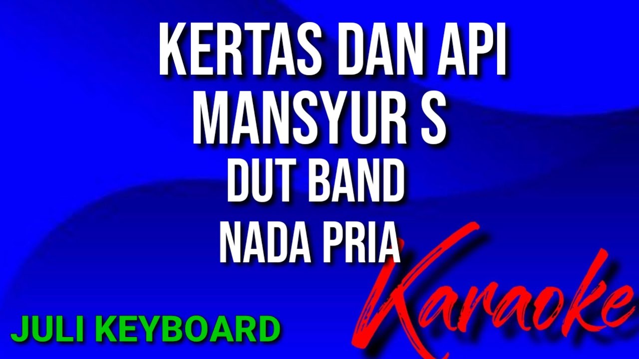 KERTAS DAN API - Mansyur S | karaoke nada pria | lirik  | dutband
