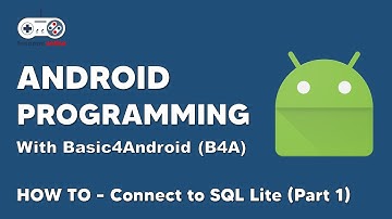 B4A Android Tutorial - How to Connect to SQL Lite Database (Part 1)  |  Basic4Android