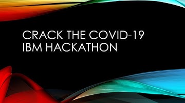 Crack The Covid-19 IBM Hackathon