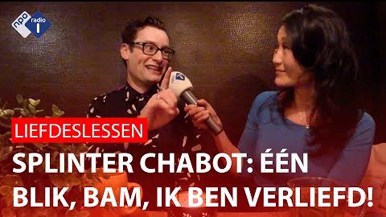 SPLINTER CHABOT- EEN BLIK, BAM, IK BEN VERLIEFD! - LIEFDESLESSEN NPO RADIO 1