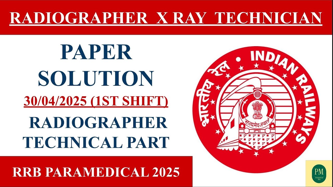 RRB RADIOGRAPHER X RAY TECHNICIAN 2025 PAPER SOLUTION|RAILWAYS|PARAMEDICAL 