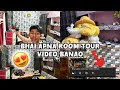 Bhai Apna Room Tour Video Banao😍