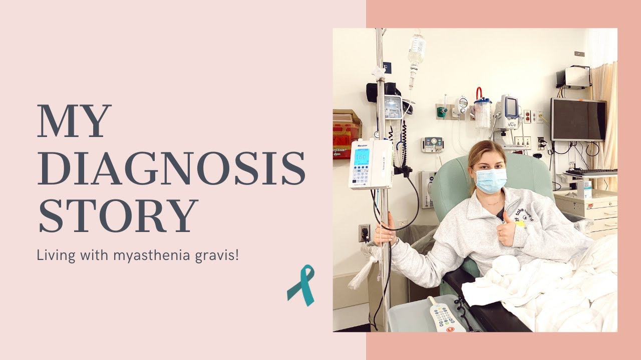 MYASTHENIA GRAVIS: My Diagnosis Story!