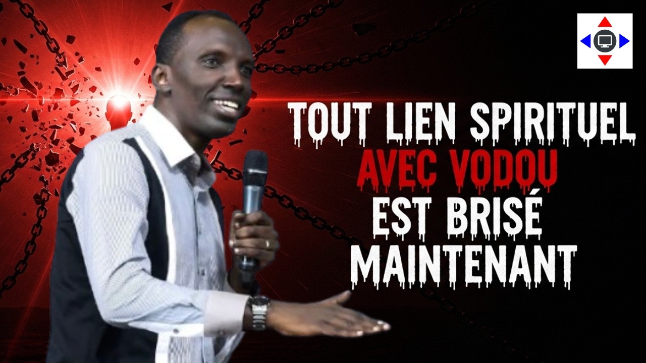 Tout lien spirituel avec VODOU est brisé maintenant #chrisndikumana #kanguka #prière