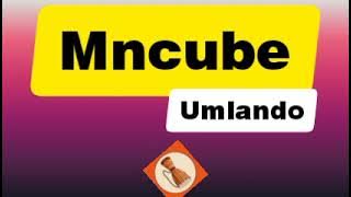 Download lagu Umlando wabakwaMncube, Mncube clan history, Emancubeni