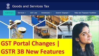 GST Portal Changes | GSTR 3B New Features | Auto Filled GSTR 3B