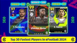 Top 30 Fastest Players In eFootball 2024 Mobile || Fastest Players In eFootball 2024