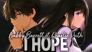 Nightcore Sv  I Hope gabby Barrett Ft Charlie Puth switching Vocals  S