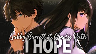 Nightcore SV - I Hope (Gabby Barrett ft. Charlie Puth) [Switching Vocals // Lyrics]