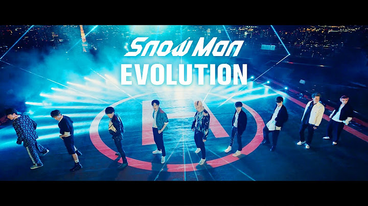 Snow Man "EVOLUTION" Music Video