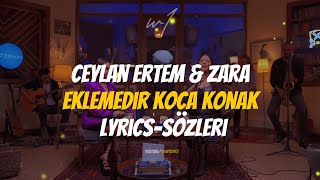 Ceylan Ertem & Zara - Eklemedir Koca Konak (Sözleri-Lyrics)🎶 Resimi