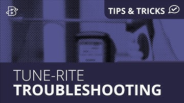 Tune-Rite | Troubleshooting