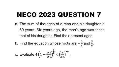 The Road to NECO 2024: NECO 2023 Mathematics Theory Question 7