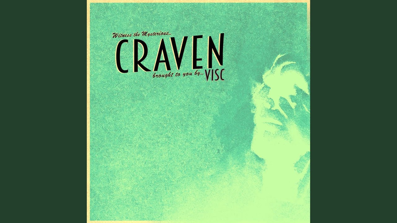 Watch Craven on YouTube Watch Craven on YouTube
