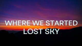 Lost Sky - Where We Started (feat.Jex) | Sky Melodies