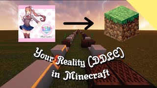 I made the theme song to Doki Doki Literature Club in Minecraft... (Your Reality by Dan Salvato)