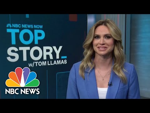 Top Story with Tom Llamas - May 30 - NBC News NOW