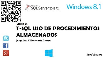 T-SQL, Uso de Procedimientos Almacenados - Vídeo 23