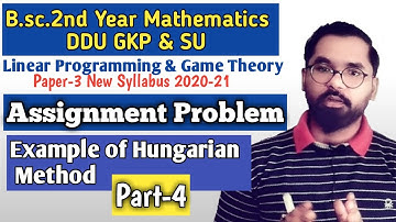 Example of Assignment Problem | Hungarian Method | B.sc.2nd year Math ddu Gkp Part-4 @ASTEACH