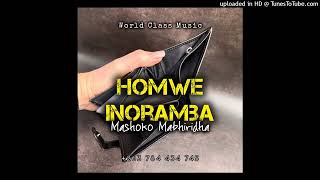 Mashoko Mabhiridha - Homwe Inoramba (World Class Music) +263784434745/+263783298577 