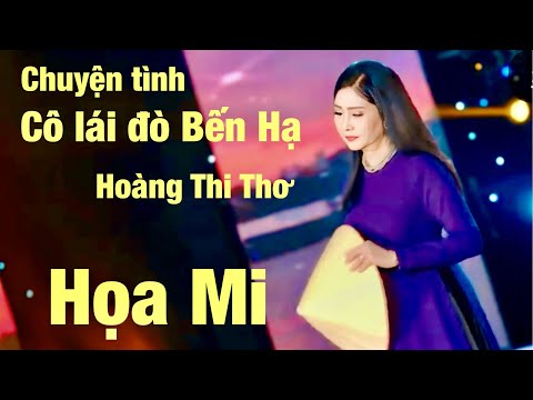 Chuyện tình cô lái đò Bến Hạ ( St: Hoàng Thi Thơ )- Ca sĩ: Hoạ Mi