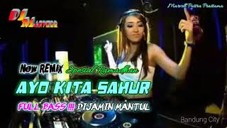 DJ AYO KITA SAHUR - FULLBASS DIJAMIN MANTUL - DJ Marvell