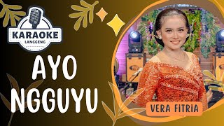 Karaoke - AYO NGGUYU - Vera Fitria | LANGGENG MUSIC DIGITAL