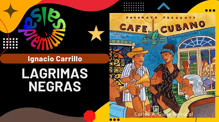 LAGRIMAS NEGRAS por IGNACIO CARRILLO - Salsa Premium