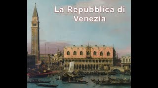 Ep 4 - La Repubblica di Venezia (497 - 1797) [ITA]