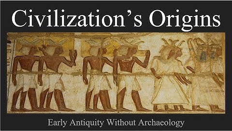 HIS 2210,  Lecture 3: Archaeology and Early Civilization