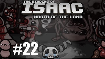The Binding of Isaac: Wrath of the Lamb | Ep 22 | LIVE RECORDING