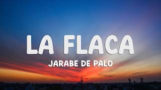 Jarabe De Palo - La Flaca (Letra/Lyrics)