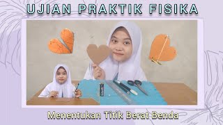 UJIAN PRAKTIK FISIKA | Menentukan Titik Berat Benda UJIAN PRAKTIK FISIKA | Menentukan Titik Berat Benda