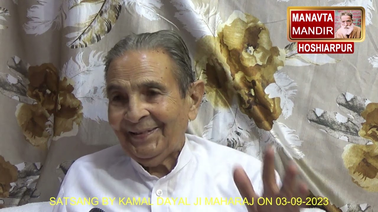 SATSANG BY KAMAL DAYAL JI MAHARAJ ON 03-09-2023
