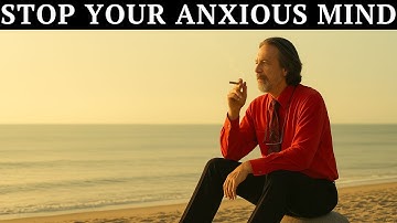 The Secret to Overcoming Anxiety — Alan Watts’ Most Powerful Lesson