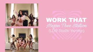 Work That - Megan Thee Stallion (LIVE Studio Version)