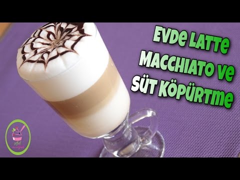 Evde Latte Macchiato/MochaNasıl Yapılır?/Evde Süt Köpürtmenin Kolay ve Etkili Yolu