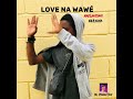 Naelhassani720  love na waw  audio official