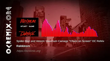 Spider-Man and Venom: Maximum Carnage OC ReMix by Rekkinom: "Chaos on Screen" (#4526)