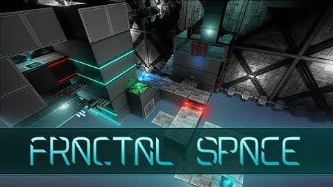 playing fractal space part 1 ch1