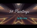 34 Latest Artworks,  MIX LANG Paintings, Random Selection