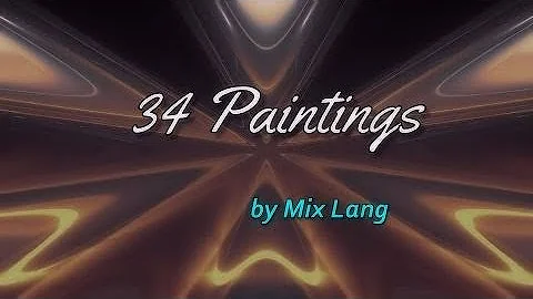 34 Latest Artworks,  MIX LANG Paintings, Random Se...