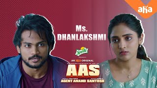 Miss Dhanalakshmi in Agent Anand Santhosh | Shanmukh Jaswanth | ahaVideoIN