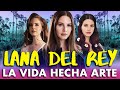 LA VIDA DE LANA DEL REY - El nacimiento del ícono