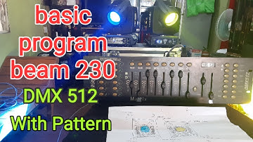 Basic Program Beam 230 & DMX 512 With Pattern