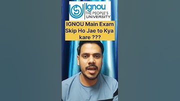 IGNOU Main First Year/Semister K Exam Miss Ho jae To Kya kare ????? IGNOU main dubara Exam de sakte?