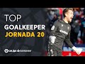 Laliga best goalkeeper jornada 20 aitor fernndez