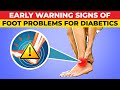 Early Warning Signs of Foot Problems For Diabetics