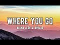 Kiana Ledé & Khalid - Where You Go (Lyrics)