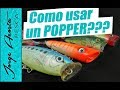 CUANDO, DONDE y COMO usar un POPPER?? - Consejos de PESCA